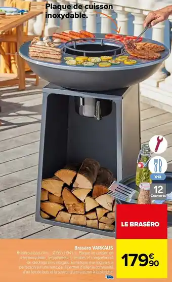 Carrefour Braséro VARKAUS offre