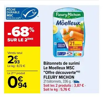 Carrefour Bâtonnets de surimi Le Moelleux MSC "Offre découverte"(r) FLEURY MICHON offre