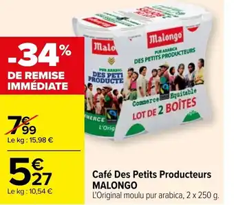 Carrefour Café Des Petits Producteurs MALONGO offre