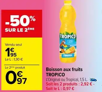 Carrefour Boisson aux fruits TROPICO offre