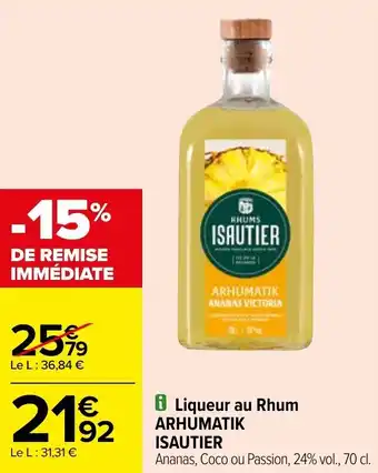 Carrefour Liqueur au Rhum ARHUMATIK ISAUTIER offre