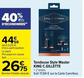 Carrefour Tondeuse Style Master KING C.GILLETTE offre