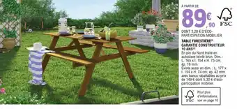 E.Leclerc Brico TABLE FORESTIÈRE(¹) GARANTIE CONSTRUCTEUR 10 ANS (²) offre