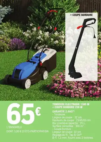 E.Leclerc Brico TONDEUSE ELECTRIQUE 1300 W + COUPE BORDURE 250 W offre