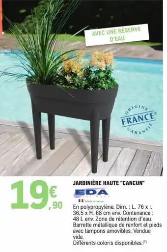 E.Leclerc Brico JARDINIÈRE HAUTE "CANCUN" EDA offre