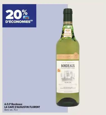 A.O.P Bordeaux LA CAVE D'AUGUSTIN FLORENT Blanc sec, 75 cl