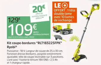Jardiland Ryobi kit coupe-bordures rlt183225fpk offre