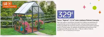 Jardiland Palram canopia serre hybrid 2,3 m² avec embase offre