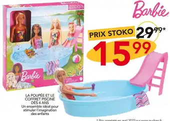 Stokomani Barbie la poupée et le coffret piscine dès 4 ans offre