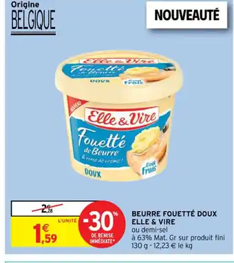 Intermarché Hyper BEURRE FOUETTÉ DOUX ELLE & VIRE offre