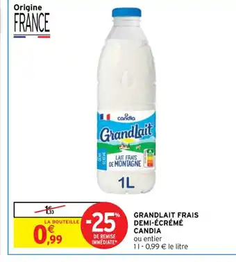 Intermarché Hyper GRANDLAIT FRAIS DEMI-ÉCRÉMÉ CANDIA ou entier candia offre