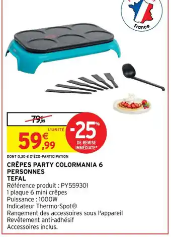Intermarché Hyper CRÊPES PARTY COLORMANIA 6 PERSONNES TEFAL offre