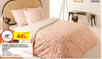 Intermarché Hyper PARURE HOUSSE DE COUETTE ET 2 TAIES D'OREILLER 2 PERSONNES FEUILLES ORIGIN offre