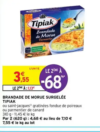 Intermarché Hyper BRANDADE DE MORUE SURGELÉE TIPIAK offre