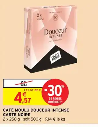 Intermarché Hyper CAFÉ MOULU DOUCEUR INTENSE CARTE NOIRE offre