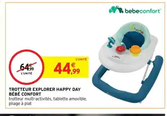 Intermarché Hyper TROTTEUR EXPLORER HAPPY DAY BÉBÉ CONFORT offre