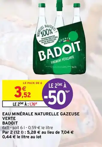 Intermarché Hyper EAU MINÉRALE NATURELLE GAZEUSE VERTE BADOIT offre