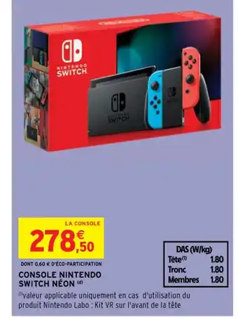 Intermarché Hyper CONSOLE NINTENDO SWITCH NÉON (d) offre