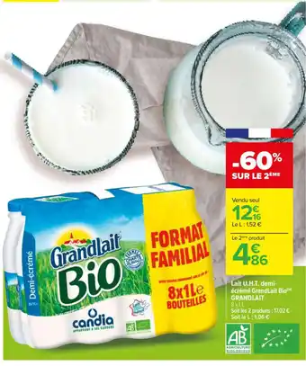 Carrefour Lait U.H.T. demi-écrémé GrandLait Biom) GRANDLAIT offre