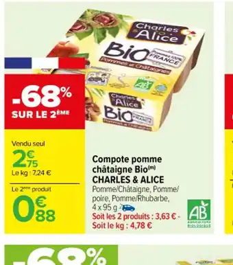 Carrefour Compote pomme châtaigne Bio(m) CHARLES & ALICE Pomme/Châtaigne, Pomme/ poire, Pomme/Rhubarbe, 4x95g- offre
