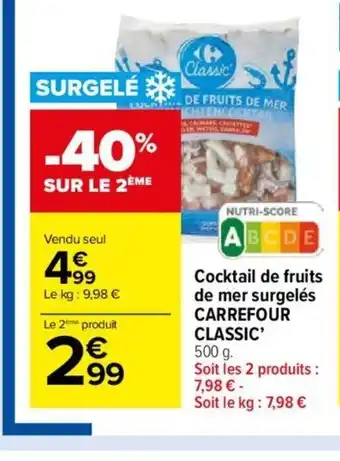 Carrefour Market Cocktail de fruits de mer surgelés CARREFOUR CLASSIC' 500 g. Soit les 2 produits : 7,98 € - offre