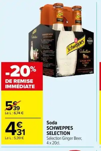 Carrefour Market Soda SCHWEPPES SELECTION Sélection Ginger Beer, 4 x 20cl. offre