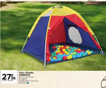 Carrefour Market Tente + 50 balles CARREFOUR Dim : 112 x 112 x 94 cm En polyester offre