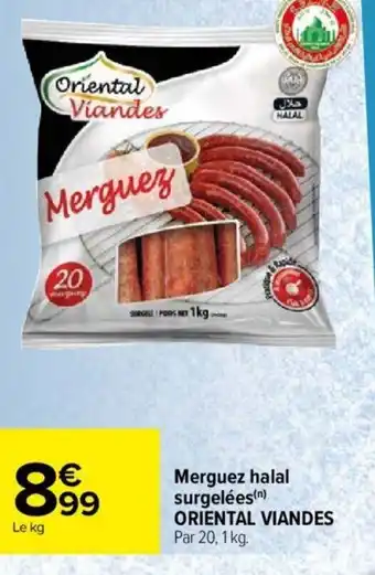 Merguez halal surgelées(n) ORIENTAL VIANDES Par 20,1 kg.