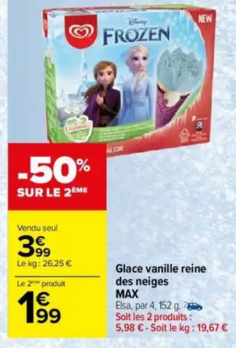 Carrefour Market Glace vanille reine des neiges MAX offre