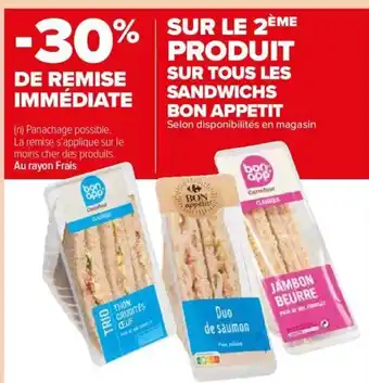 Carrefour Market SUR TOUS LES SANDWICHS BON APPETIT Selon disponibilités en magasin offre