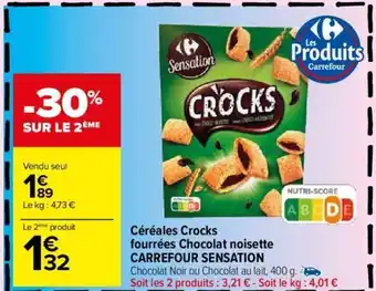 Carrefour Market Céréales Crocks fourrées Chocolat noisette CARREFOUR SENSATION offre