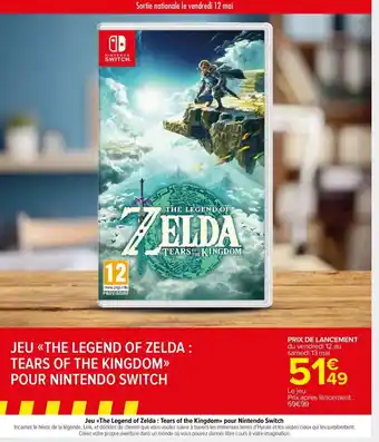 Carrefour Market Jeu <<The Legend of Zelda: Tears of the Kingdom» pour Nintendo Switch offre