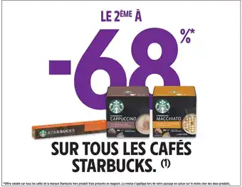 Intermarché Starbucks le 2ème à -68% sur tous les cafés starbucks offre