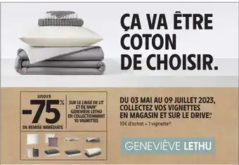 Intermarché Geneviève lethu -75% de remise immédiate sur le linge de lit et de bain geneviève lethu en collectionnant 10 vignettes offre