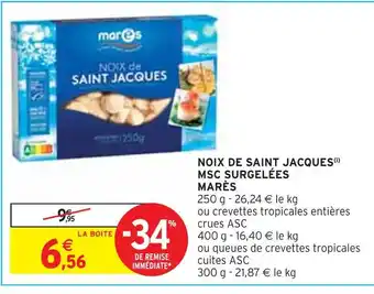 Intermarché Marès noix de saint jacques msc surgelées offre