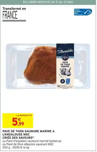 Intermarché Marinades pave de thon saumure marine a l'andalouse msc criée des saveurs offre