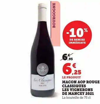 Super U Macon aop rouge classiques les vignerons de mancey 2021 offre