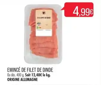 Match EMINCÉ DE FILET DE DINDE Ou dés. 400 g. Soit 12,48€ le kg. ORIGINE ALLEMAGNE offre