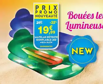 Maxi Bazar Matelas Détente Gonflable Led Aqua Glow offre
