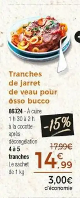 Thiriet Tranches de jarret de veau pour osso bucco offre
