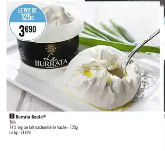 Casino Supermarchés B Burrata Boule(8) offre