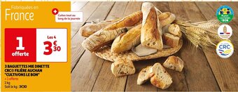 3 BAGUETTES MIE DINETTE CRC® FILIÈRE AUCHAN "CULTIVONS LE BON"