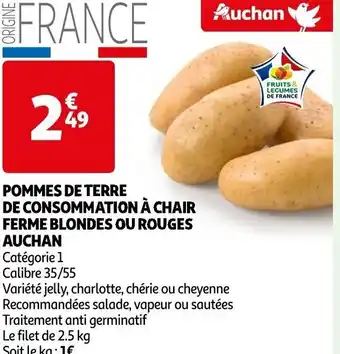 Auchan POMMES DE TERRE DE CONSOMMATION À CHAIR FERME BLONDES OU ROUGES AUCHAN offre
