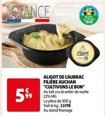 ALIGOT DE L'AUBRAC FILIÈRE AUCHAN "CULTIVONS LE BON"