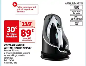 Auchan Arthur martin centrale vapeur amp467 offre