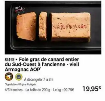 Thiriet Foie gras de canard entier du Sud-Quest à l'ancienne - vieil Armagnac AOP offre