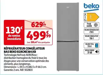 Auchan Beko réfrigérateur congélateur bas beko b1rcne364xb offre