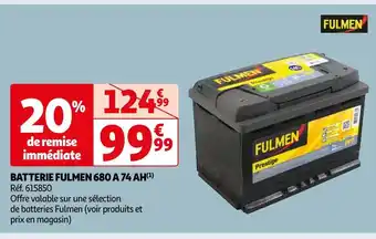 Auchan Fulmen batterie 680 a 74 ah offre