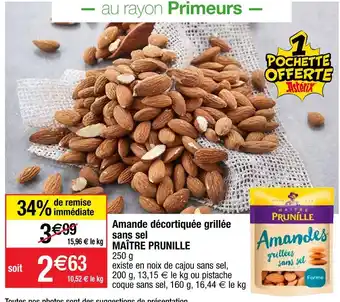 Cora x Carrefour Maître prunille amande décortiquée grillée sans sel offre