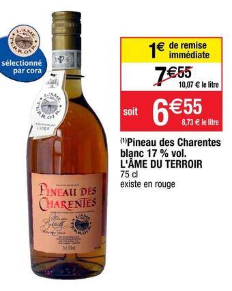 Cora x Carrefour L'âme du terroir pineau des charentes blanc 17 % vol. offre